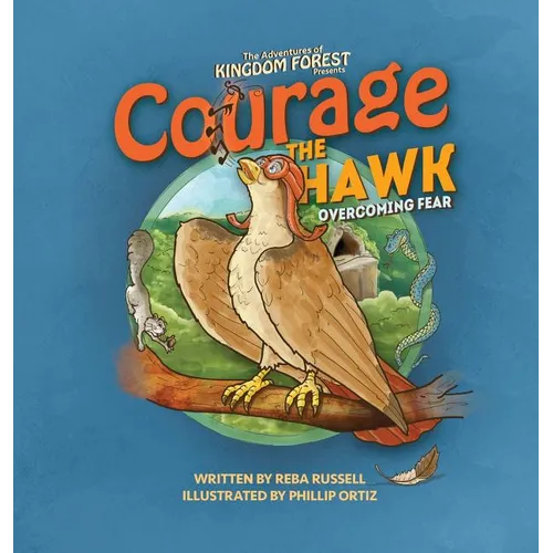 Courage the Hawk: Overcoming Fear - Hardcover