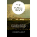 The Coming Prince - Paperback