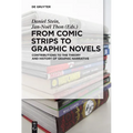 From Comic Strips to Graphic Novels: Contributions to the Theory and History of Graphic Narrative - Paperback
