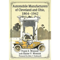 Automobile Manufacturers of Cleveland and Ohio, 1864-1942 - Paperback