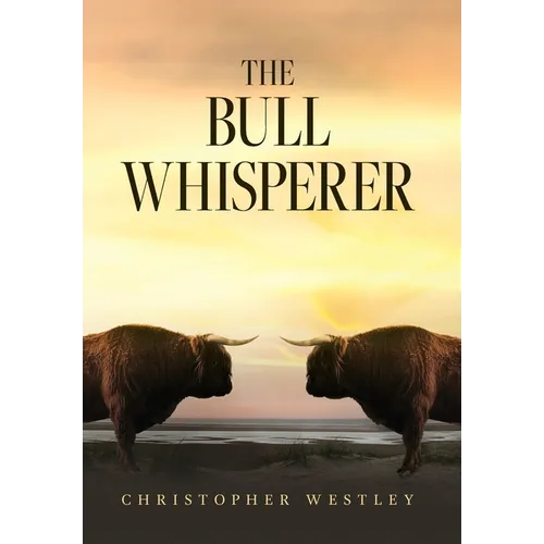 The Bull Whisperer - Hardcover