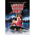 Comedy-Horror Films: A Chronological History, 1914-2008 - Paperback