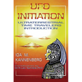 UFO Initiation: Ultraterrestrial Time Travelers - Paperback