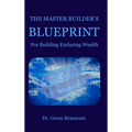 The Master Builder's Blueprint for Building Enduring Wealth - Hardcover