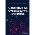 Generative AI, Cybersecurity, and Ethics - Hardcover