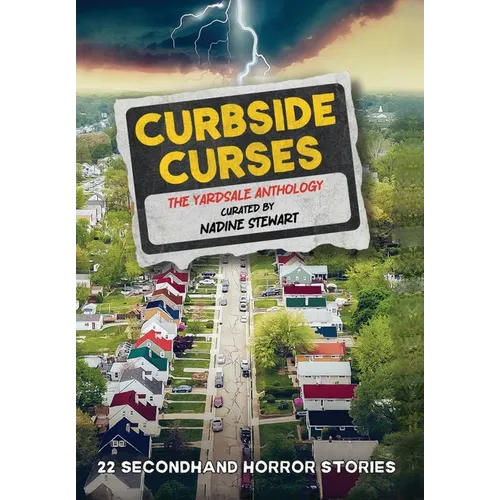 Curbside Curses: The Yardsale Anthology - Hardcover