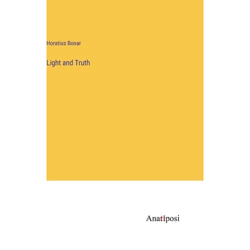 Light and Truth - Hardcover