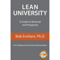 Lean University: A Guide to Renewal and Prosperity - Paperback