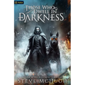 Those Who Dwell in Darkness: A Vampire Thriller - Paperback