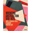Inventing Abstraction, 1910-1925 - Hardcover
