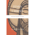 Jesus the Christ: Chapters for Bible Teachers - Paperback