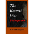 The Emmet War Underground - Paperback