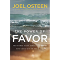 The Power of Favor: The Force That Will Take You Where You Can't Go on Your Own - Hardcover