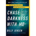 Chase Darkness with Me: How One True-Crime Writer Started Solving Murders - Paperback
