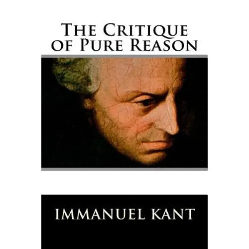 The Critique of Pure Reason - Paperback