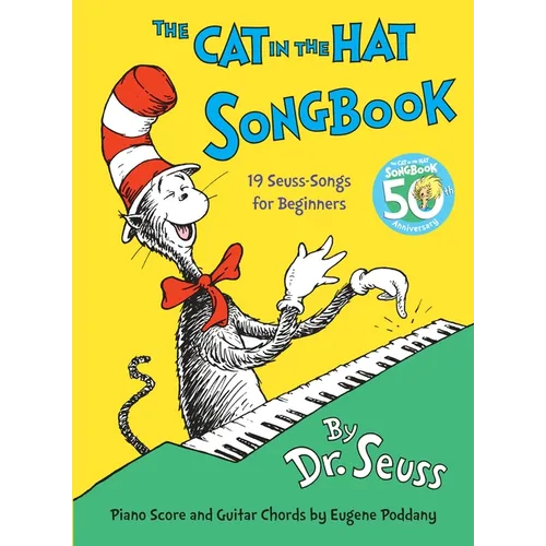 The Cat in the Hat Songbook: Silly Simple Seussian Song Book with Piano Score and Guitar Chords - Hardcover
