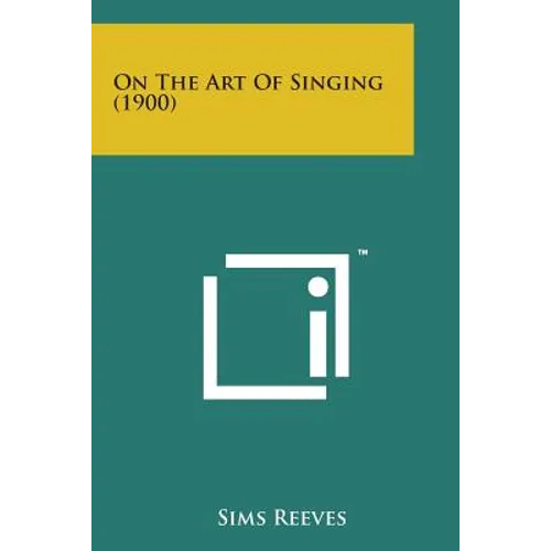 On the Art of Singing (1900) - Paperback