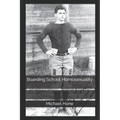 Boarding School Homosexuality - Paperback