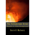 The Yellowstone Event: Book 5: The Eruption - Paperback