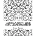 Mandala: Sooth Your Soul, Clear Your Mind Volume 1 - Paperback
