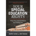 Your Special Education Rights: What Your School District Isn't Telling You - Hardcover