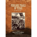 Perilous Trails of Texas - Hardcover