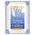 The Women Doctors of the Church - Hardcover
