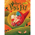 When Pigs Fly (20th anniversary edition) - Hardcover