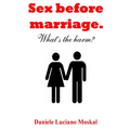 Sex before Marriage. What's the harm? - Paperback