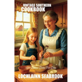 Vintage Southern Cookbook: 2,000 Delicious Dishes From Dixie - Paperback