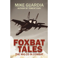 Foxbat Tales: The MiG-25 in Combat - Paperback