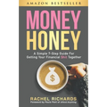 Money Honey: A Simple 7-Step Guide For Getting Your Financial $hit Together - Paperback