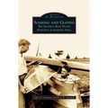 Soaring and Gliding: The Sleeping Bear Dunes National Lakeshore Area - Hardcover
