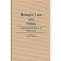 Refugee Law and Policy: International and U.S. Responses - Hardcover