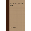Your Garden - Week by Week - Paperback