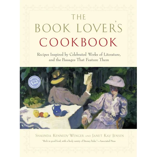 The Book Lover's Cookbook: Recipes Inspired by Celebrated Works of Literature, and the Passages That Feature Them - Paperback