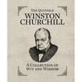 The Quotable Winston Churchill: A Collection of Wit and Wisdom - Hardcover