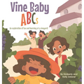 Vine Baby ABCs: An exploration of fun and learning at a vineyard! - Hardcover