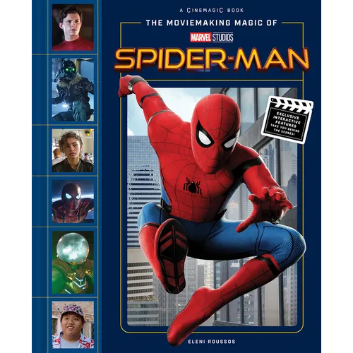 The Moviemaking Magic of Marvel Studios: Spider-Man - Hardcover