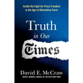 Truth in Our Times: Inside the Fight for Press Freedom in the Age of Alternative Facts - Paperback