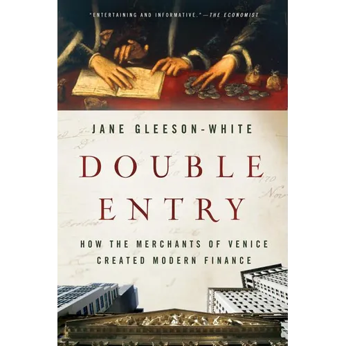 Double Entry: How the Merchants of Venice Created Modern Finance - Paperback