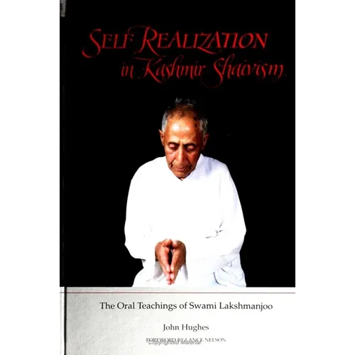 Self Realization in Kashmir Shaivism: The Oral Teachings of Swami Lakshmanjoo - Paperback