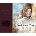 Reformation Heroes - Hardcover