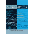 Music in Words: A Guide to Researching and Writing about Music - Paperback