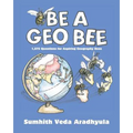 Be a Geo Bee: 1,575 Questions for Aspiring Geography Bees - Paperback