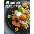 50 Young Chef Recipes for Home - Paperback