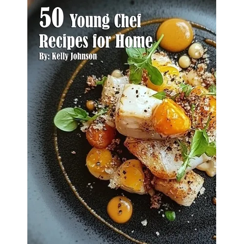 50 Young Chef Recipes for Home - Paperback