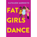 Fat Girls Dance - Hardcover