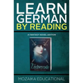 Learn German: By Reading Fantasy - Paperback