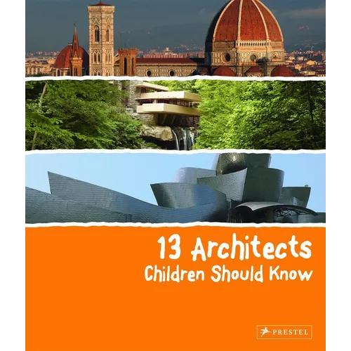13 Architects Children Should Know - Hardcover